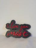 I love you Most Plaque